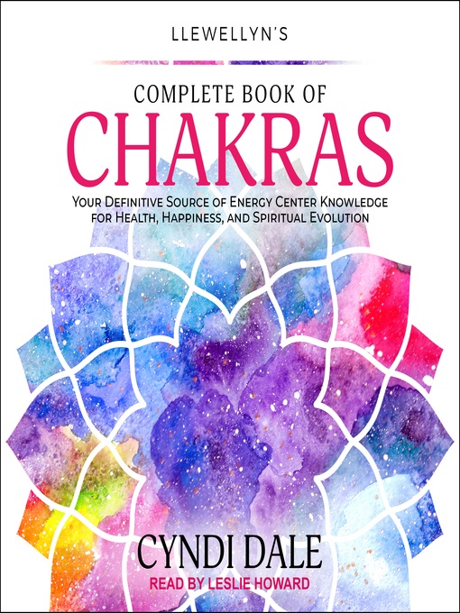 Title details for Llewellyn's Complete Book of Chakras by Cyndi Dale - Available